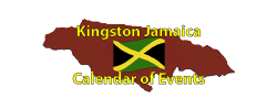 Kingston Jamaica Calendar of Events Page by the Jamaican Business Directory