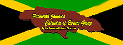 Falmouth Jamaican Calendar of Events Group by the Jamaican Business Directory